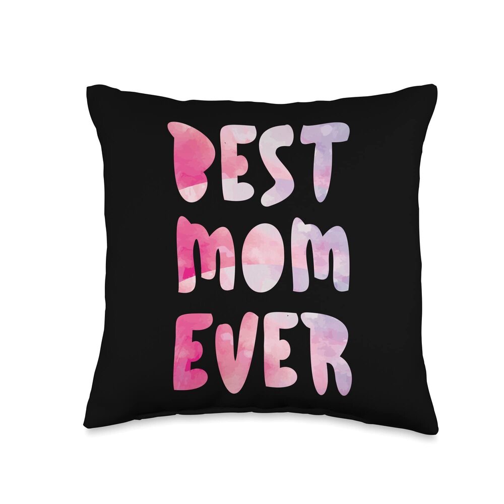 5218 Best Mom Ever Mothers Day Cute Mama Momma Mommy Throw Pillow